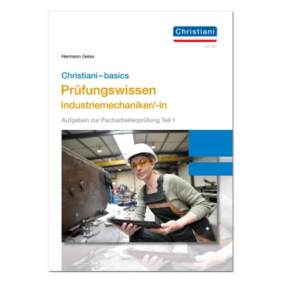 Christiani - basics Prüfungswissen Industriemechaniker/-in