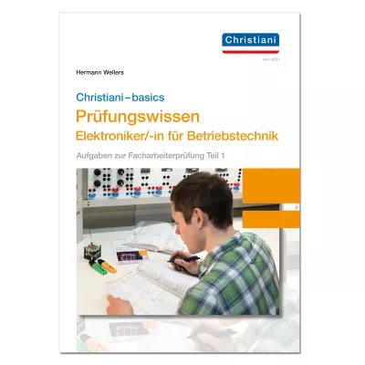 Christiani - basics Prüfungswissen Elektroniker/-in Betriebstechnik
