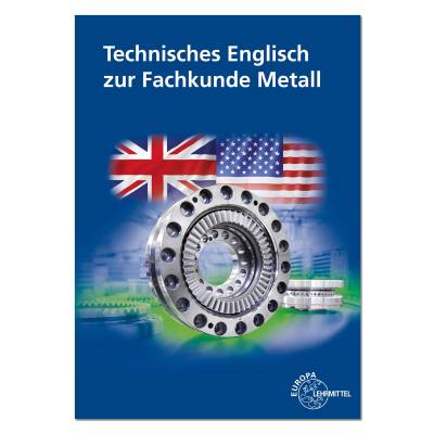 Technisches Englisch zur Fachkunde Metall 